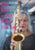 PAST EVENT : Julie Kent on Sax : Friday 11th Aug