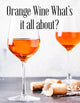 Orange Wine Tasting : Friday 30th May