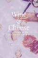 SOLD OUT Wine & Cheese Tasting Ticket - Wed 1st May